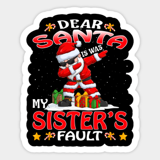 Dear Santa It Was My Sisters Fault Christmas Funny Chirtmas Gift Sticker